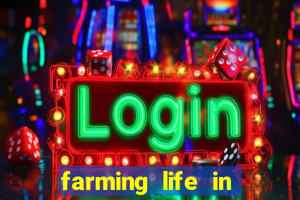 farming life in another world dublado